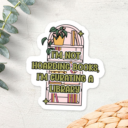 Stickers X Ashley Bexar -" I'm not hoarding books, I'm curating a library " - Books Bookish Book Plants Waterproof Vinyl Sticker: Yes / Option 2: Unbranded / Clear