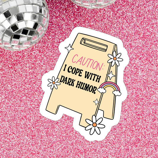 Stickers X Ashley Bexar - Mental health Dark Humor Funny Waterproof Vinyl Sticker: Matte