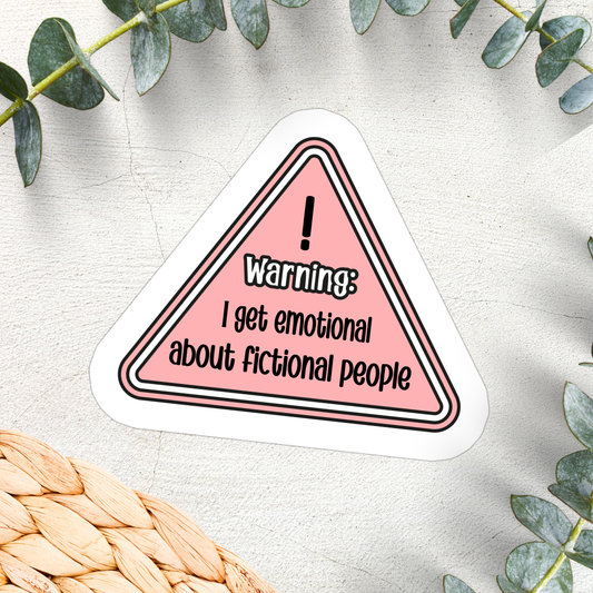 Stickers X Ashley Bexar -" Warning I get emotional about fictional people " Book Bookish Books Bookstore Funny Waterproof Vinyl Sticker