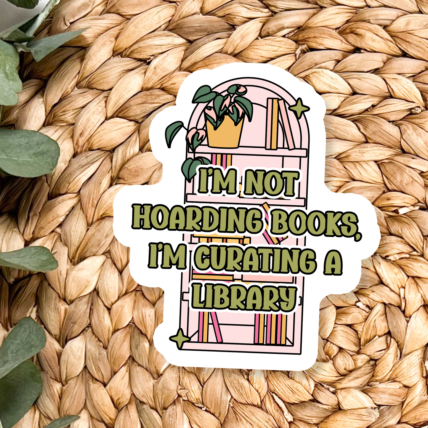 Stickers X Ashley Bexar -" I'm not hoarding books, I'm curating a library " - Books Bookish Book Plants Waterproof Vinyl Sticker: Yes / Option 2: Unbranded / Clear