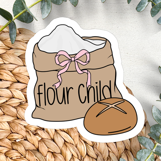 Stickers X Ashley Bexar -" Flour Child "  Baker Bread Relatable Funny Waterproof Vinyl Sticker